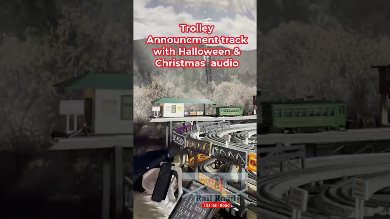 Lionel Trolley Announcement track with Halloween & Christmas with custom audio