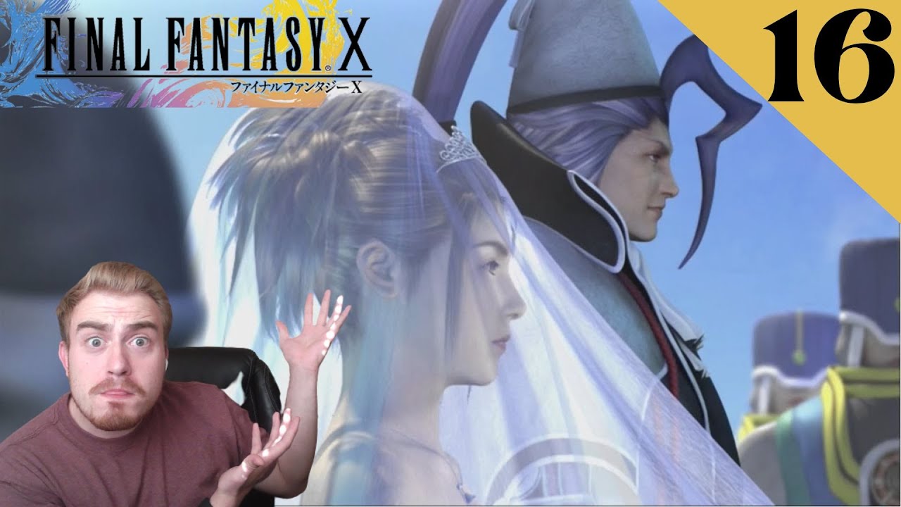 Final Fantasy X Blind Playthrough EP 16 - Yuna's Getting Married! - YouTube