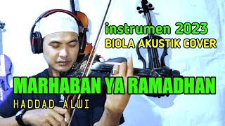 INSTRUMEN TERBARU 2023 | MARHABAN YA RAMADHAN | BIOLA AKUSTIK (COVER)