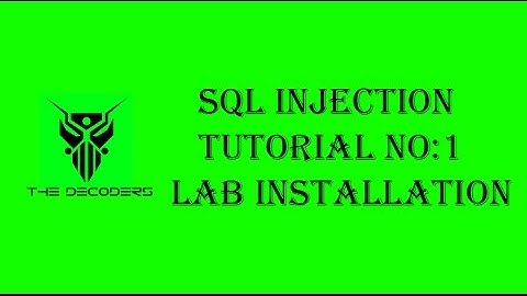 SQL injection video course | Lab installation | 2017