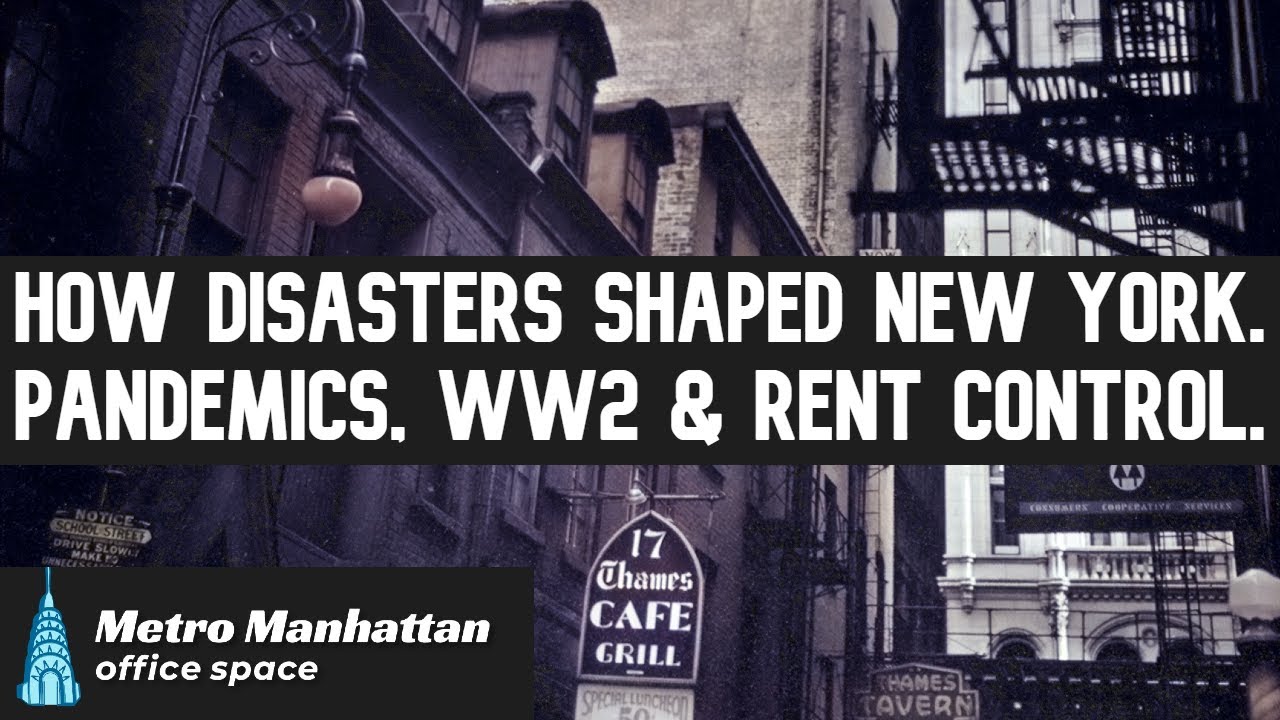 How Disasters Shaped New York City - Pandemics, WW2 & Rent Control