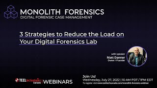 3 Strategies to Reduce the Load on Your Digital Forensics Lab with Monolith Forensics