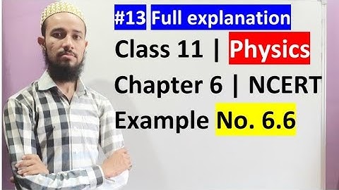 🔥 NCERT Example No. 5.6 | Chap 5 | Work, Energy & Power | Cls 11 | 13 | by Aziz Bohra