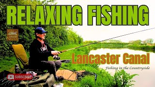 RELAXING Canal Fishing: Fishing on the LANCASTER CANAL using traditional float fishing tactics.
