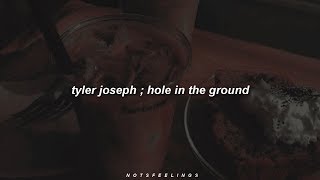 Video thumbnail of "「 hole in the ground — tyler joseph ; sub. español/lyrics」"