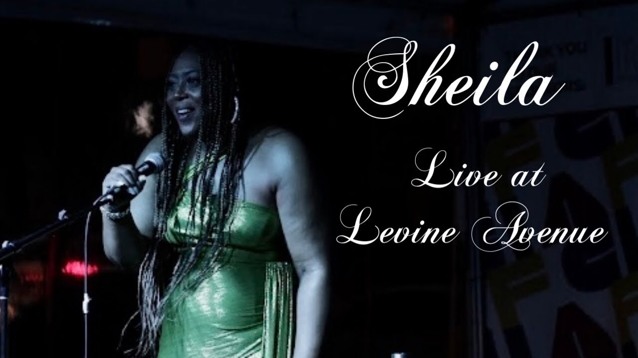 SHEILA ~ LIVE @ LEVINE AVENUE