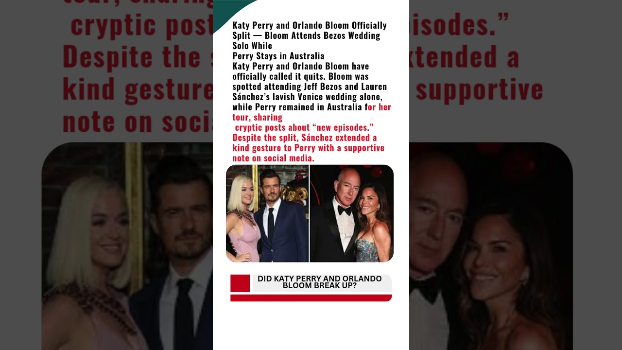 Katy Perry Skips Jeff Bezos Wedding After Orlando Bloom Split  - He Attends Alone