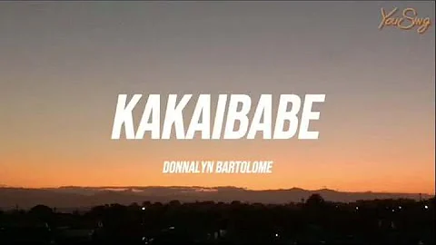 Donnalyn bartolome - Kakaibabe (Lyrics)