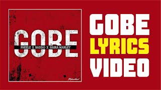 Pheelz - Gobe ft Olamide Naira Marley  Lyrics Video