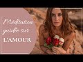 Mditation guide sur lamour