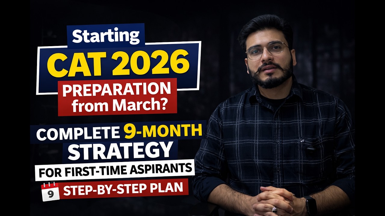 Starting CAT 2026 Preparation from March? Complete 9-Month Strategy for ...