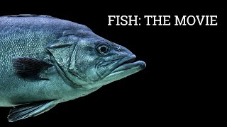 Fish: The Movie