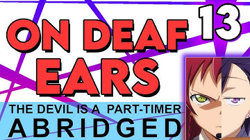 The Devil is a Part-Timer Abridged Episode 13