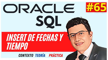 INSERTA FECHAS Y TIEMPOS en SQL Oracle Español Versiones 12c, 19c, 20c 21c