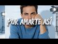 Cristian castro - Por amarte así (Letra)