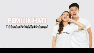 Pemilik Hati - Cover Tri Suaka Feat Nabila Maharani