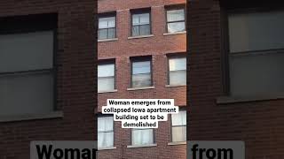 Woman emerges from collapsed Iowa apartment building