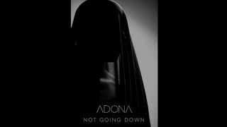 Watch Adona Not Going Down video