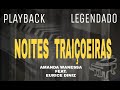 Playback - Noites Traiçõeiras Amanda Wanessa feat. Eurice Diniz #CoverComLegenda