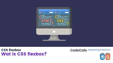 Wat is CSS flexbox? - HTML & CSS opleiding voor beginners.