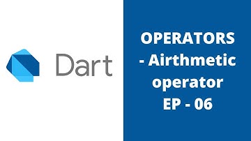 Operators - Arithmetic Operators | Dart (EP - 06) | Operators In Dart  #Arithmetic #operators
