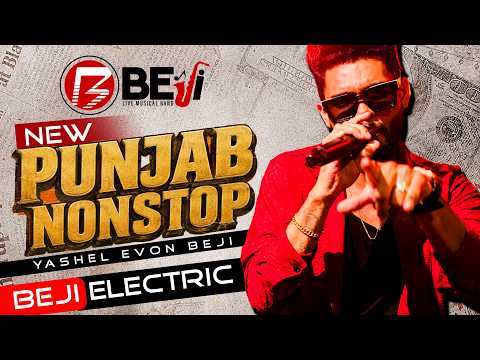 New Punjab Nonstop | BEJI Electric | Yashel Evon Beji