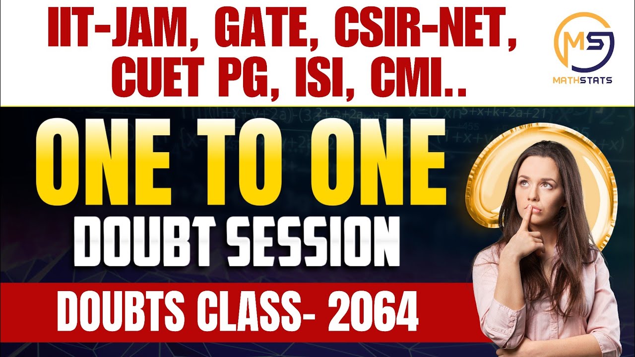 Doubt class - 2064 | Ask me anything | IIT JAM, GATE, NET, CUET, ISI, CMI | Mathstats @ 8810409392