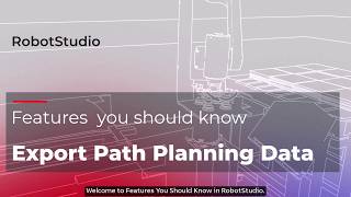 RobotStudio Bite-Size | Export Path Planning Data