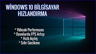 WİNDOWS 10 BİLGİSAYAR HIZLANDIRMA AYARLARI  2022 (PROGRAMSIZ)