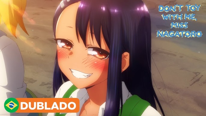 Nunca mexa com o sempai na presença da Nagatoro - Dublado - [BR