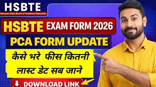 HSBTE Exam Form 2026 | PCA Form Kaise Bhare | Last Date, Fees, Complete Process 🔥