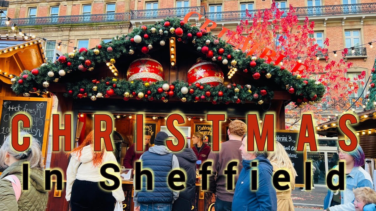 Christmas in Sheffield | Christmas market  five years 2021, 2022, 2023, 2024, 2025