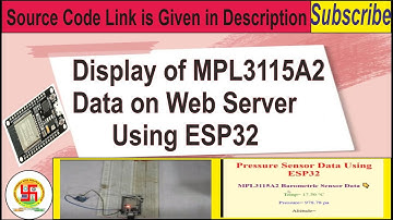 Display of MPL3115A2 Data on Web Server using ESP32.