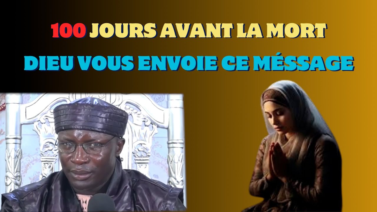 100 JOURS AVANT TA MORT ALLAH T'ENVOIE CE SIGNE | SEYDI MOUHAMED EL