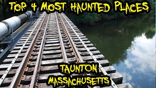 Top 4 Most Haunted Places in Taunton, Massachusetts