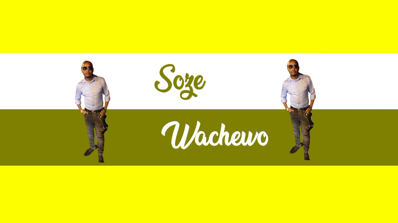 soze wachewo
