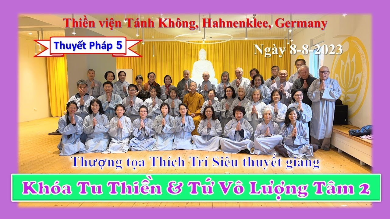 Khóa Tu Thiền & Tứ Vô Lượng Tâm 2 – Thuyết pháp 5 (End) – TT Thích Trí Siêu -TV Tánh Không Khóa Tu Thiền & Tứ Vô Lượng Tâm 2 – Thuyết pháp 5 (End) – TT Thích Trí Siêu -TV Tánh Không