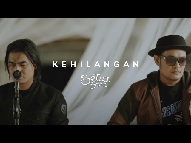 Setia Band - Kehilangan | Official Music Video class=