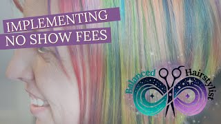 Hairstylists How To Implement No Show Fees