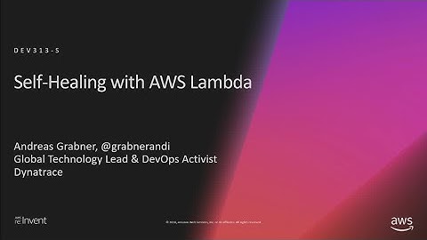 AWS re:Invent 2018: Shift-Left SRE: Self-Healing with AWS Lambda Functions (DEV313-S)