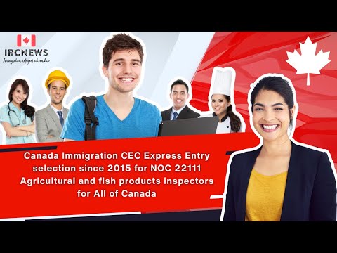 CEC Express Entry selection since 2015 for NOC 22111 Agricultural and fish products inspectors