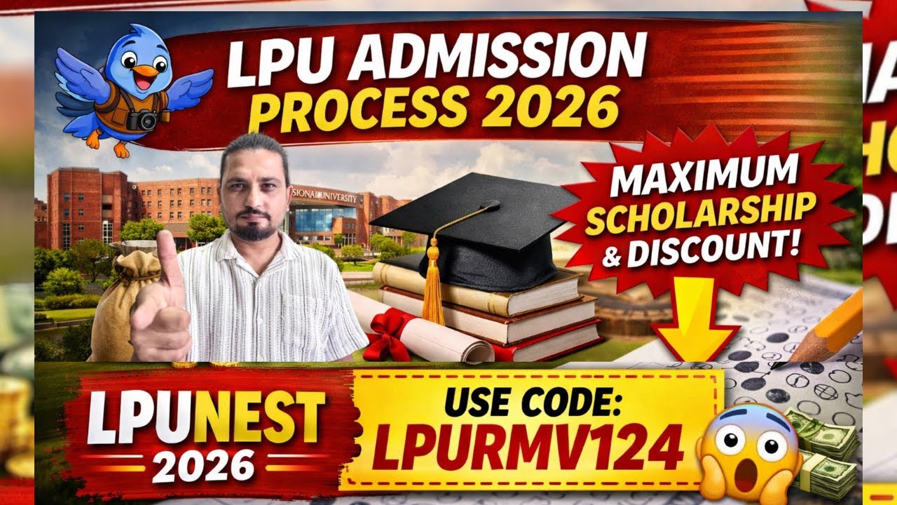 LPU Admission Process 2026 🚀 | LPUNEST Maximum Scholarship & Discount | Code: LPURMV124