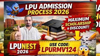 LPU Admission Process 2026 🚀 | LPUNEST Maximum Scholarship &amp; Discount | Code: LPURMV124