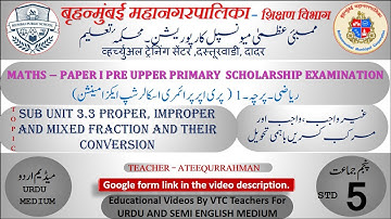 Bmc Vtc. Urdu Math Std 5th Chp 3 Subunit 3.3: Proper,improper & mixed fraction & their conversions.