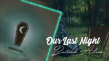Our Last Night - Buried Alive (LYRICS)