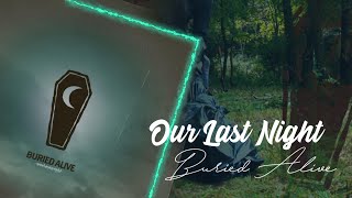 Our Last Night - Buried Alive () Our Last Night - Buried Alive ()