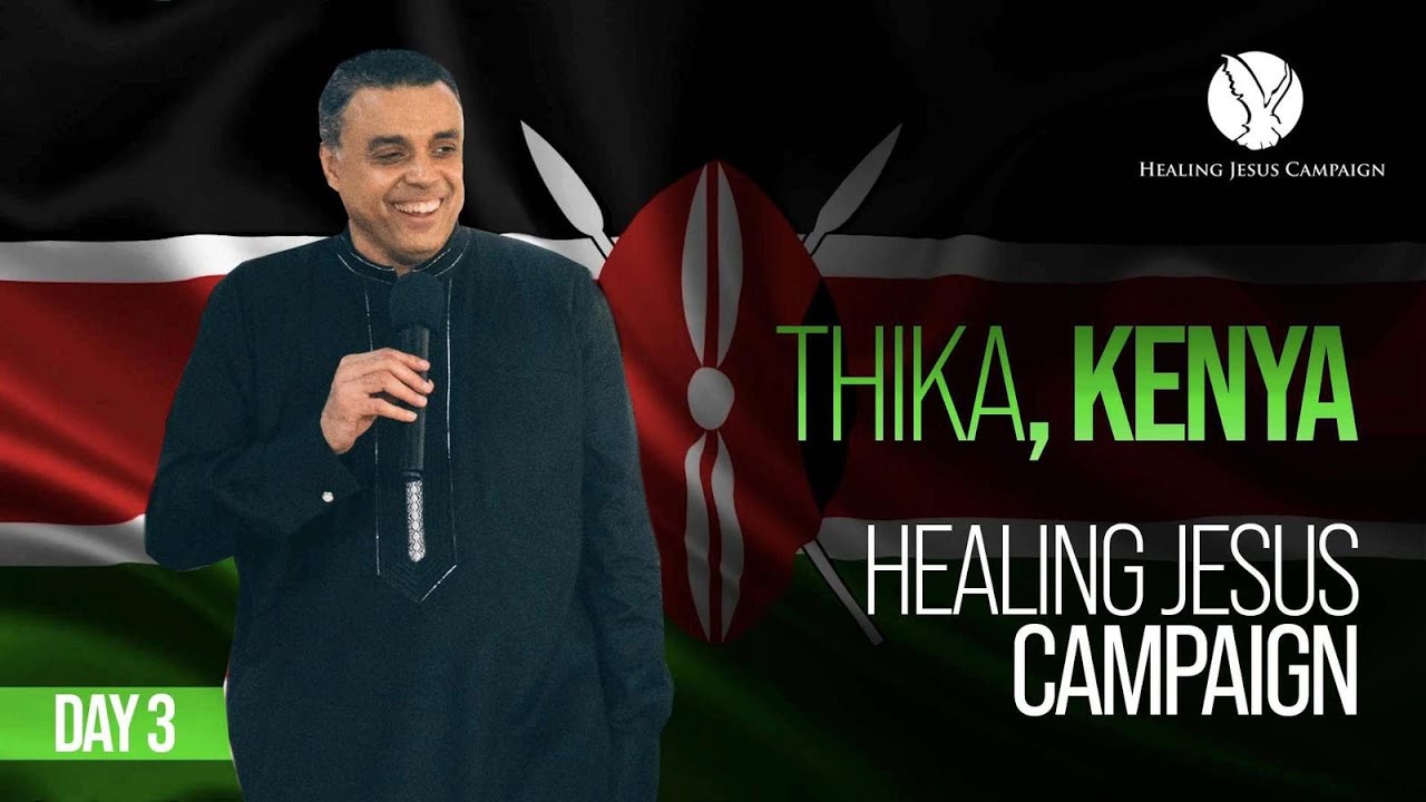 THIKA, KENYA DAY 3 | CHRIST THE JUDGE | HEALING JESUS CRUSADES | DAG HEWARD-MILLS | 2022