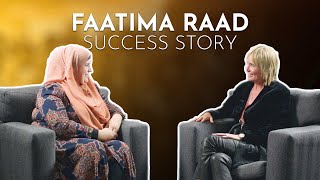 Faatima Raad Interview w/ Sharon Pearson | Success Story