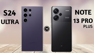 Xiaomi Redmi Note 13 Pro Plus vs Samsung Galaxy S24 Ultra