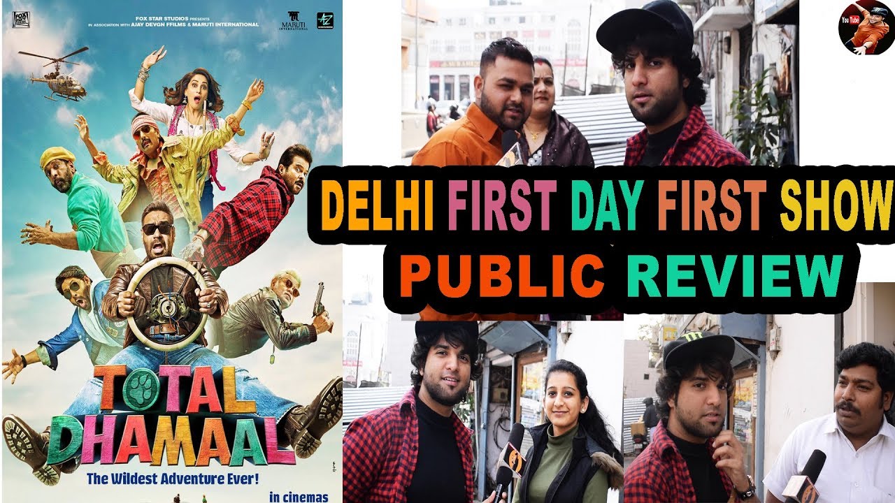 TOTAL DHAMAAL | DELHI FIRST DAY FIRST SHOW PUBLIC REVIEW | AJAY DEVGN , ANIL KAPOOR , MADHURI DIXIT
